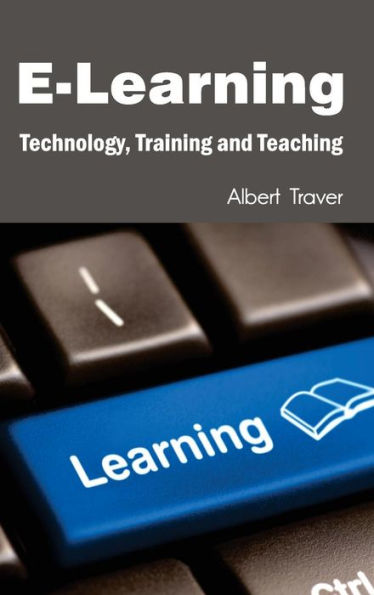 E-Learning: Technology, Training and Teaching