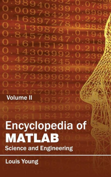 Encyclopedia of MATLAB: Science and Engineering (Volume II)