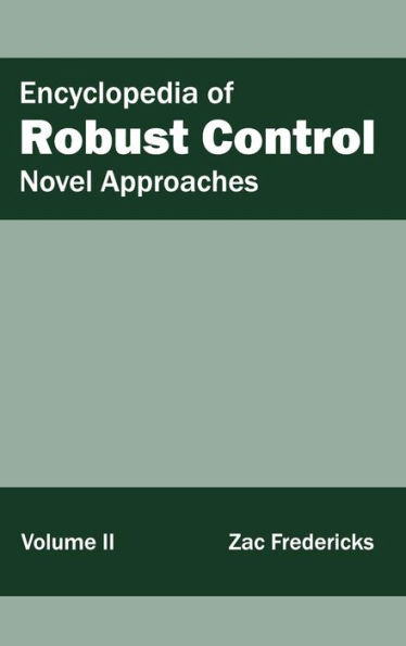 Encyclopedia of Robust Control: Volume II (Novel Approaches)