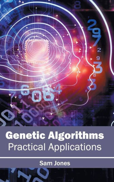 Genetic Algorithms: Practical Applications