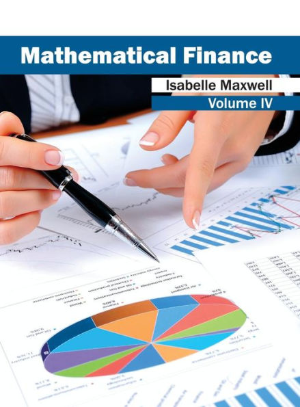 Mathematical Finance: Volume IV