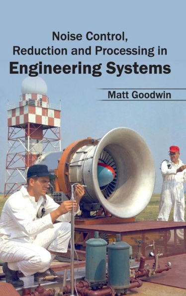 Noise Control, Reduction and Processing in Engineering Systems