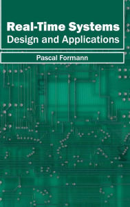Title: Real-Time Systems: Design and Applications, Author: Pascal Formann