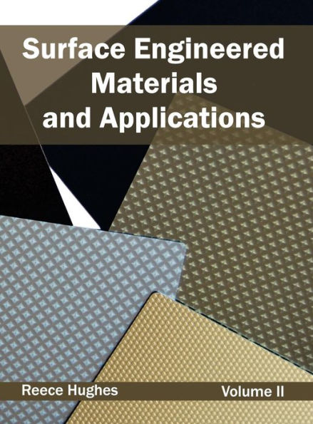 Surface Engineered Materials and Applications: Volume II