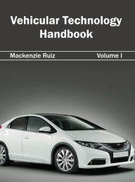 Title: Vehicular Technology Handbook: Volume I, Author: MacKenzie Ruiz