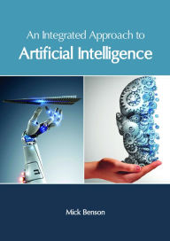 Title: An Integrated Approach to Artificial Intelligence, Author: Mick Benson