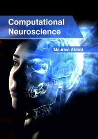 Title: Computational Neuroscience, Author: Maurice Abbot