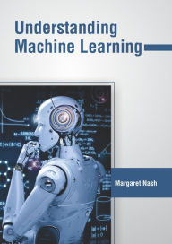 Title: Understanding Machine Learning, Author: Margaret Nash