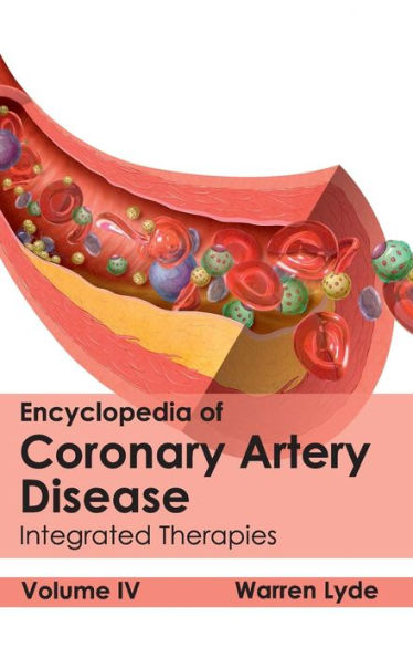 Encyclopedia of Coronary Artery Disease: Volume IV (Integrated Therapies)