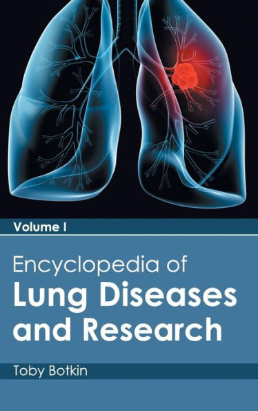 Encyclopedia of Lung Diseases and Research: Volume I