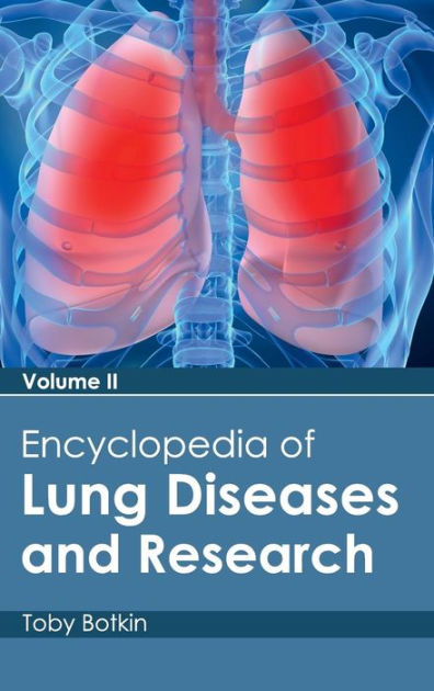 Encyclopedia of Lung Diseases and Research: Volume II by Toby Botkin ...