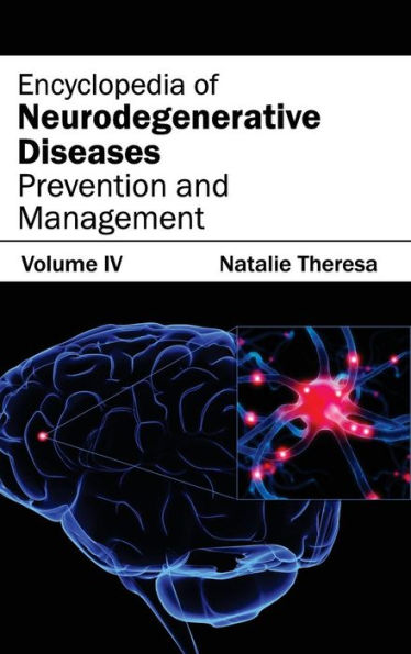 Encyclopedia of Neurodegenerative Diseases: Volume IV (Prevention and Management)