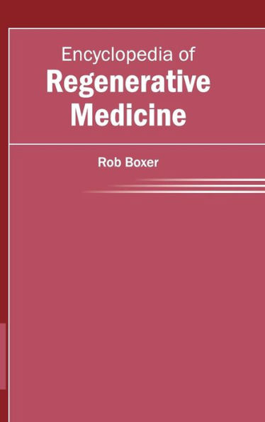 Encyclopedia of Regenerative Medicine