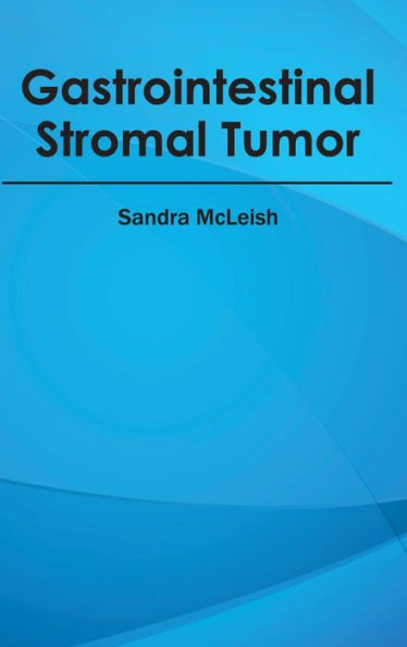 Gastrointestinal Stromal Tumor