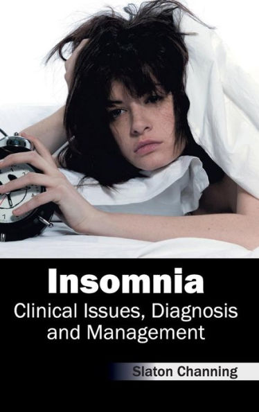 Insomnia: Clinical Issues, Diagnosis and Management