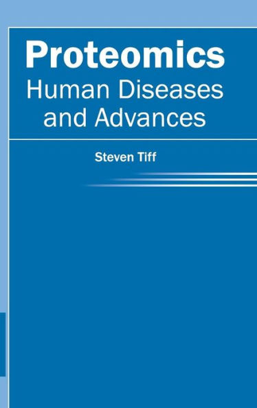 Proteomics: Human Diseases and Advances