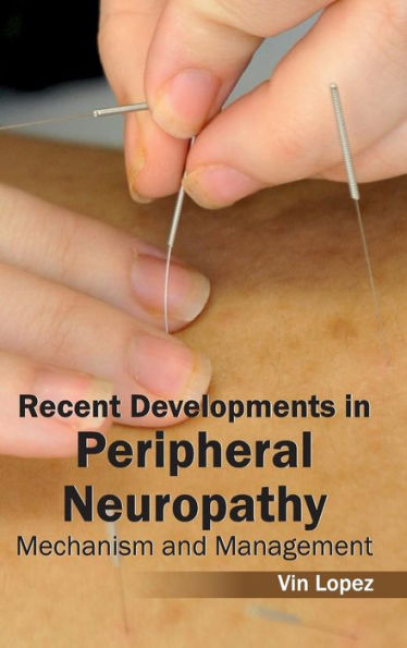 Recent Developments in Peripheral Neuropathy: Mechanism and Management