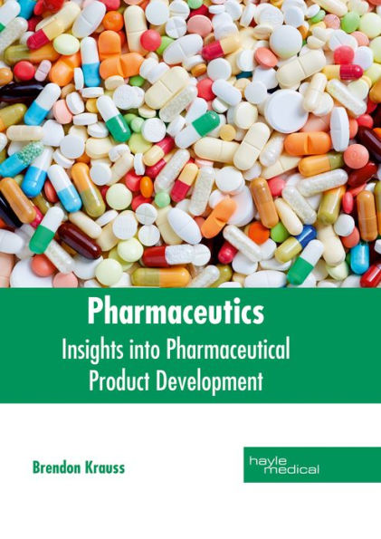 Pharmaceutics: Insights into Pharmaceutical Product Development