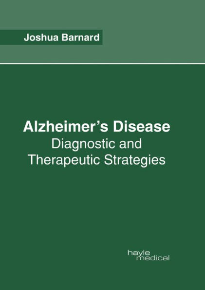 Alzheimer's Disease: Diagnostic and Therapeutic Strategies