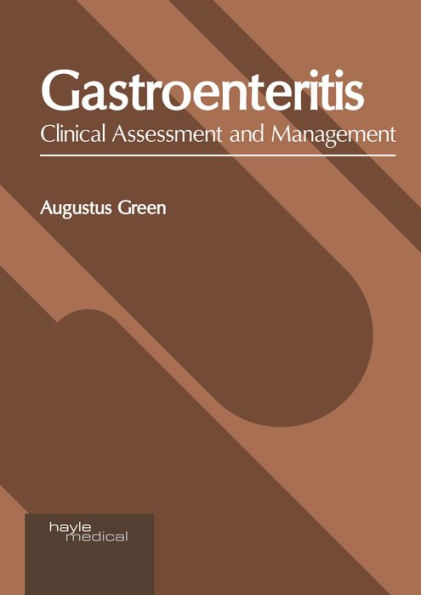 Gastroenteritis: Clinical Assessment and Management