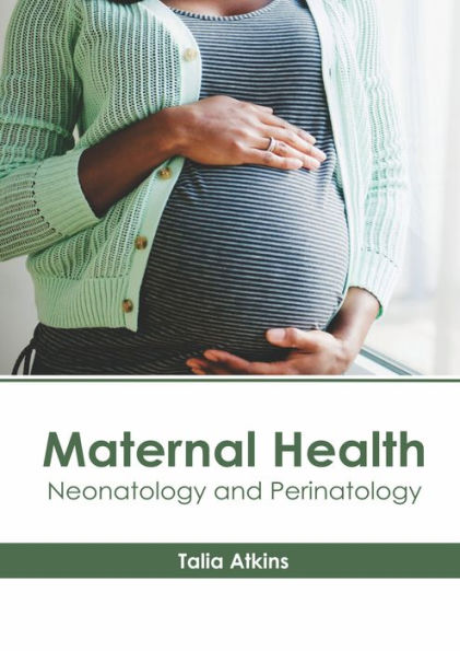 Maternal Health: Neonatology and Perinatology