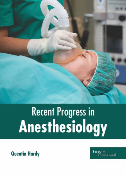 Recent Progress in Anesthesiology