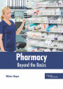 Pharmacy: Beyond the Basics