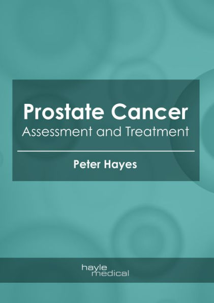 Prostate Cancer: Assessment and Treatment