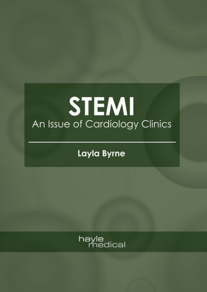 STEMI: An Issue of Cardiology Clinics