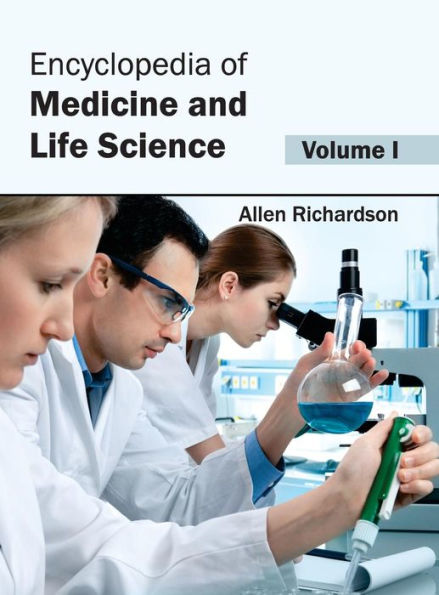 Encyclopedia of Medicine and Life Science: Volume I