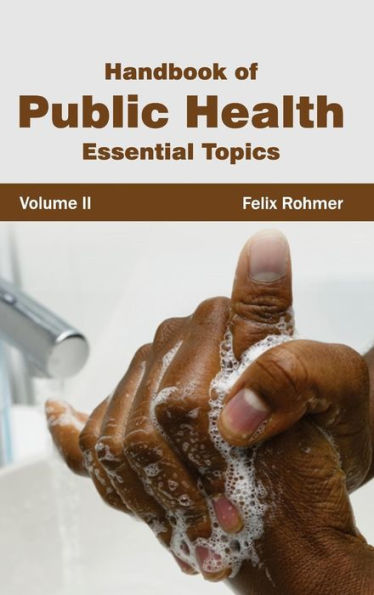 Handbook of Public Health: Volume II (Essential Topics)