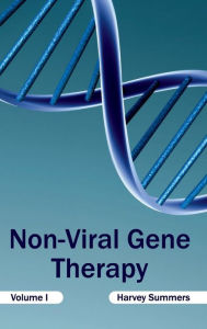 Title: Non-Viral Gene Therapy: Volume I, Author: Harvey Summers