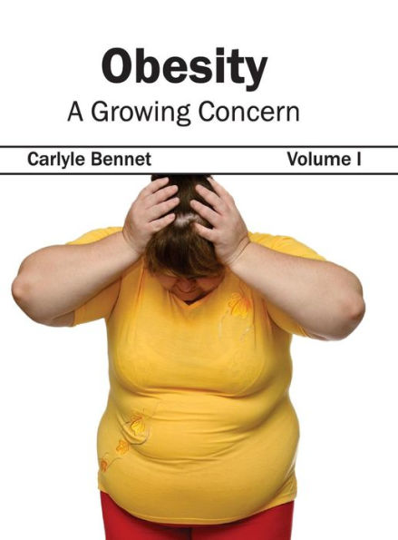 Obesity: A Growing Concern (Volume I)