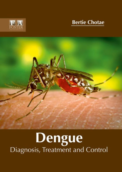 Dengue: Diagnosis, Treatment and Control