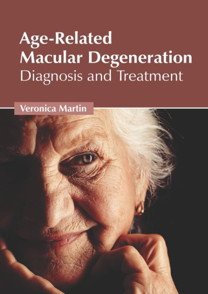 Age-Related Macular Degeneration: Diagnosis and Treatment
