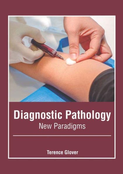 Diagnostic Pathology: New Paradigms