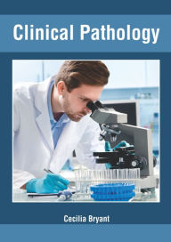 Title: Clinical Pathology, Author: Cecilia Bryant
