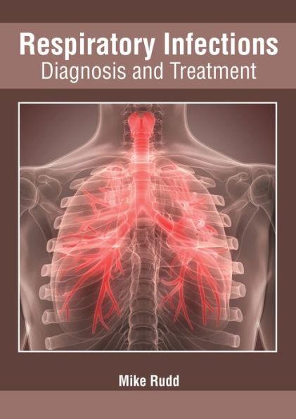 Respiratory Infections: Diagnosis and Treatment