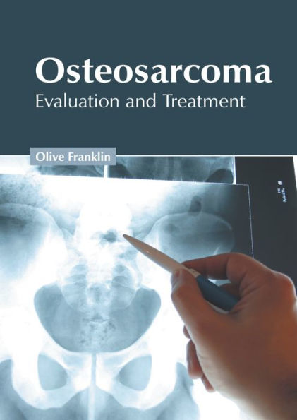 Osteosarcoma: Evaluation and Treatment