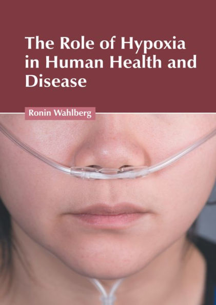 The Role of Hypoxia in Human Health and Disease