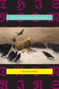 Title: This Red Metropolis What Remains, Author: Leia Penina Wilson