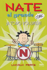 Title: Nate el Grande ¡A todo volumen!, Author: Lincoln Peirce