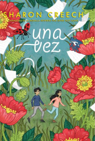 Title: Una vez, Author: Sharon Creech