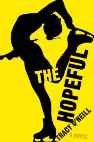 Title: The Hopeful, Author: Tracy O'Neill