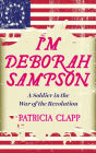 I'm Deborah Sampson