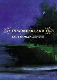 Title: In Wonderland, Author: Knut Hamsun