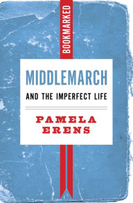 Middlemarch and the Imperfect Life: Bookmarked