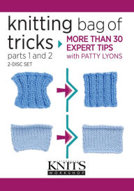 Title: Knitting Bag of Tricks: More Than 30 Expert Tips, Author: Patty Lyons