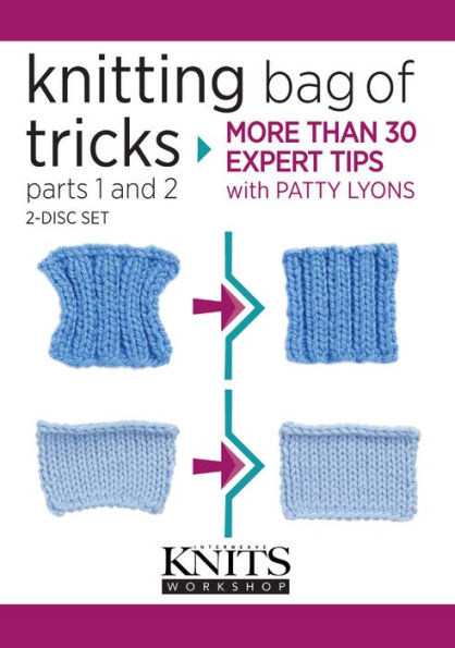 Knitting Bag of Tricks: More Than 30 Expert Tips