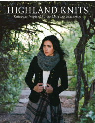 Title: Highland Knits: Knitwear Inspired by the Outlander Series, Author: Interweave Editors
